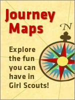 Explore the fun you can have in Girl Scouts: Journey Maps